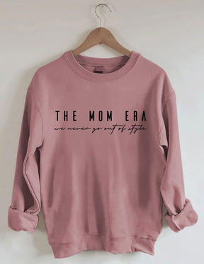 The Mom Era Are Never Go Out Of Style Sweatshirt