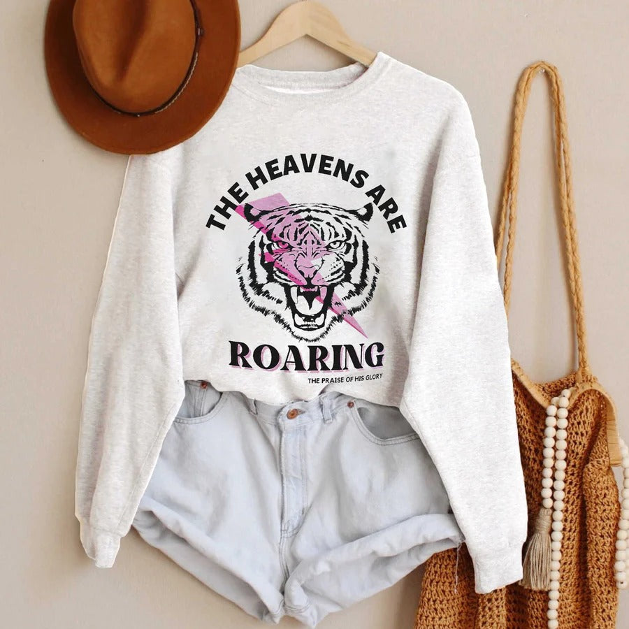 The Heavens Are Roaring The Praise Of Your Glory Sweatshirt