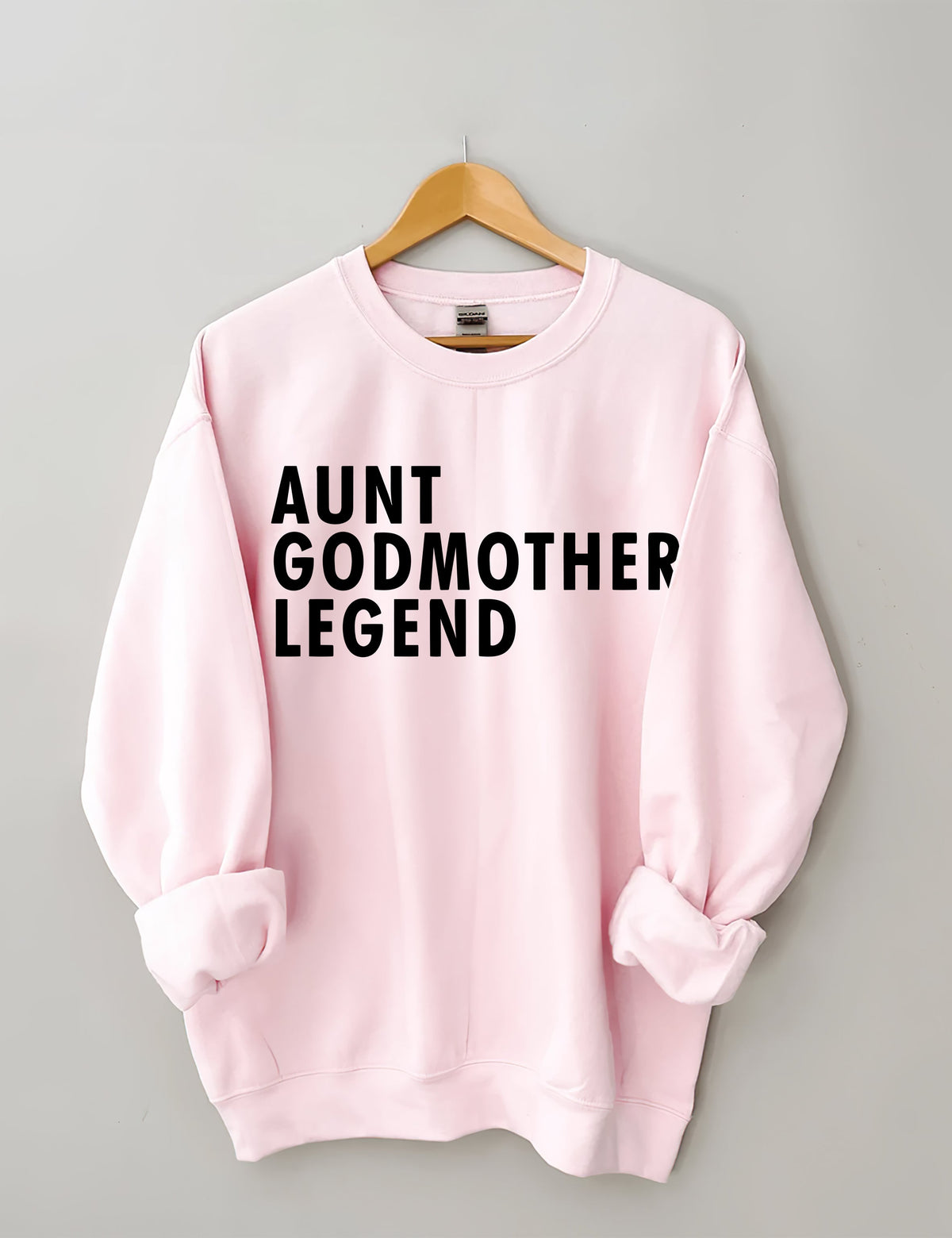 Aunt Godmother Legend Sweatshirt