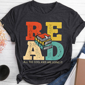 Read, All The Cool Kids Are Doing It T-shirt