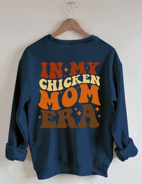 In My Chicken Mom Era Sweatshirt