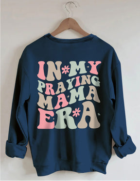 In My Praying Mama Era Sweatshirt