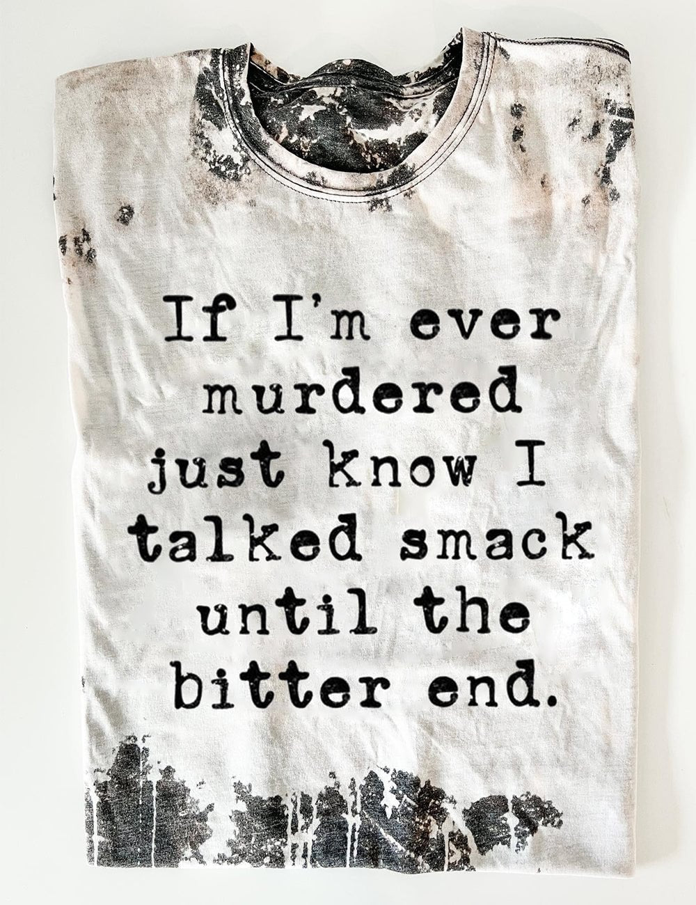 If I'm Ever Murdered Letter Print T-shirt