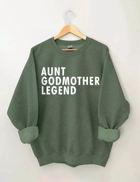 Aunt Godmother Legend Sweatshirt