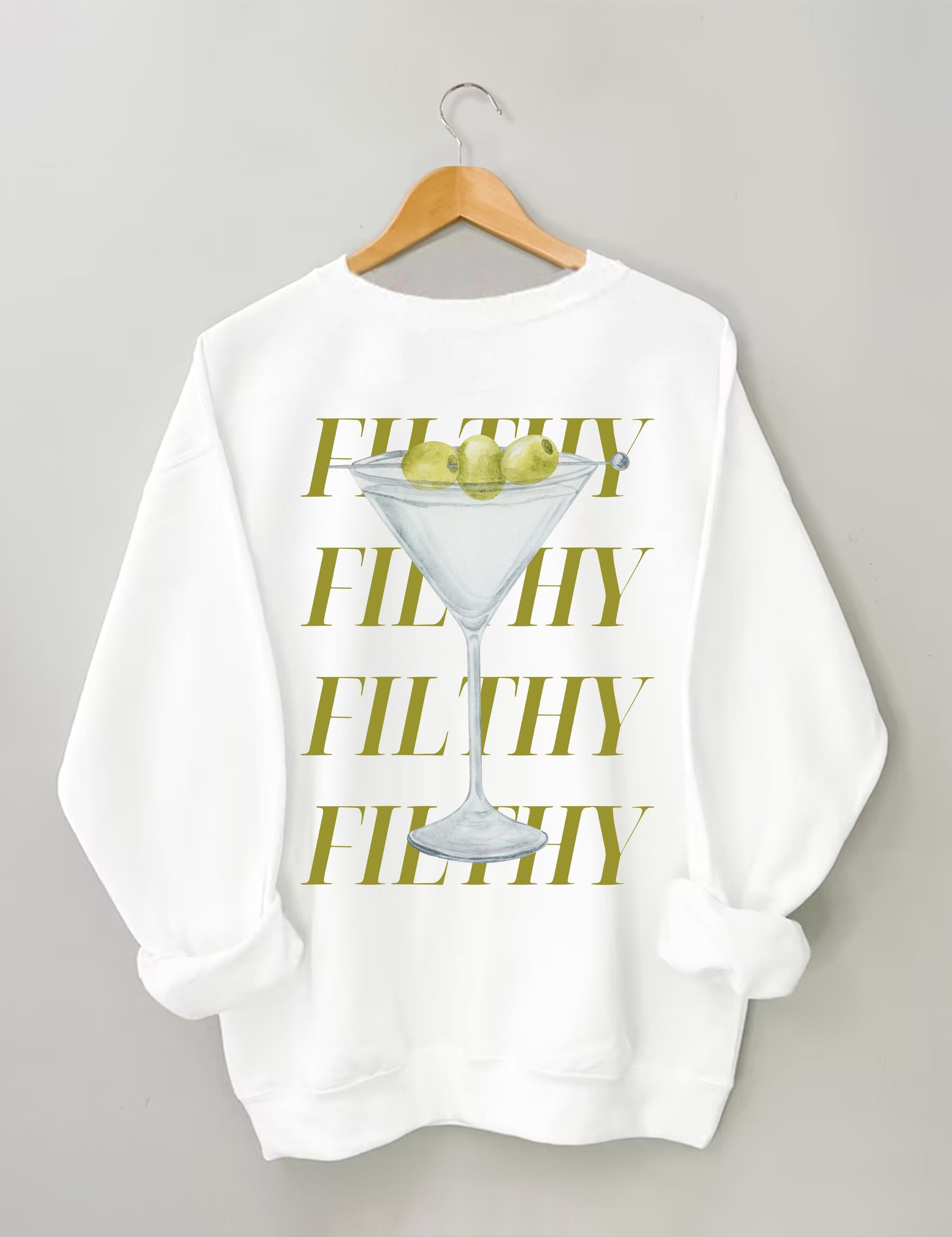 Filthy Martini Sweatshirt