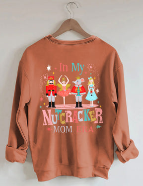 In My Nutcracker Mom Era  Sweatshirt