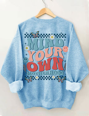 Mind Your Own Motherhood Sweatshirt