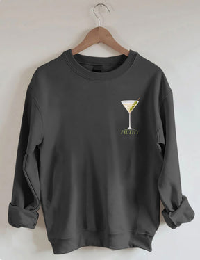 Filthy Martini Aesthetic Sweatshirt