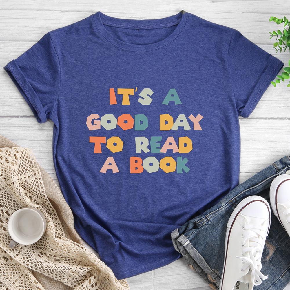 It is Good Day To Read Book Round Neck T-shirt