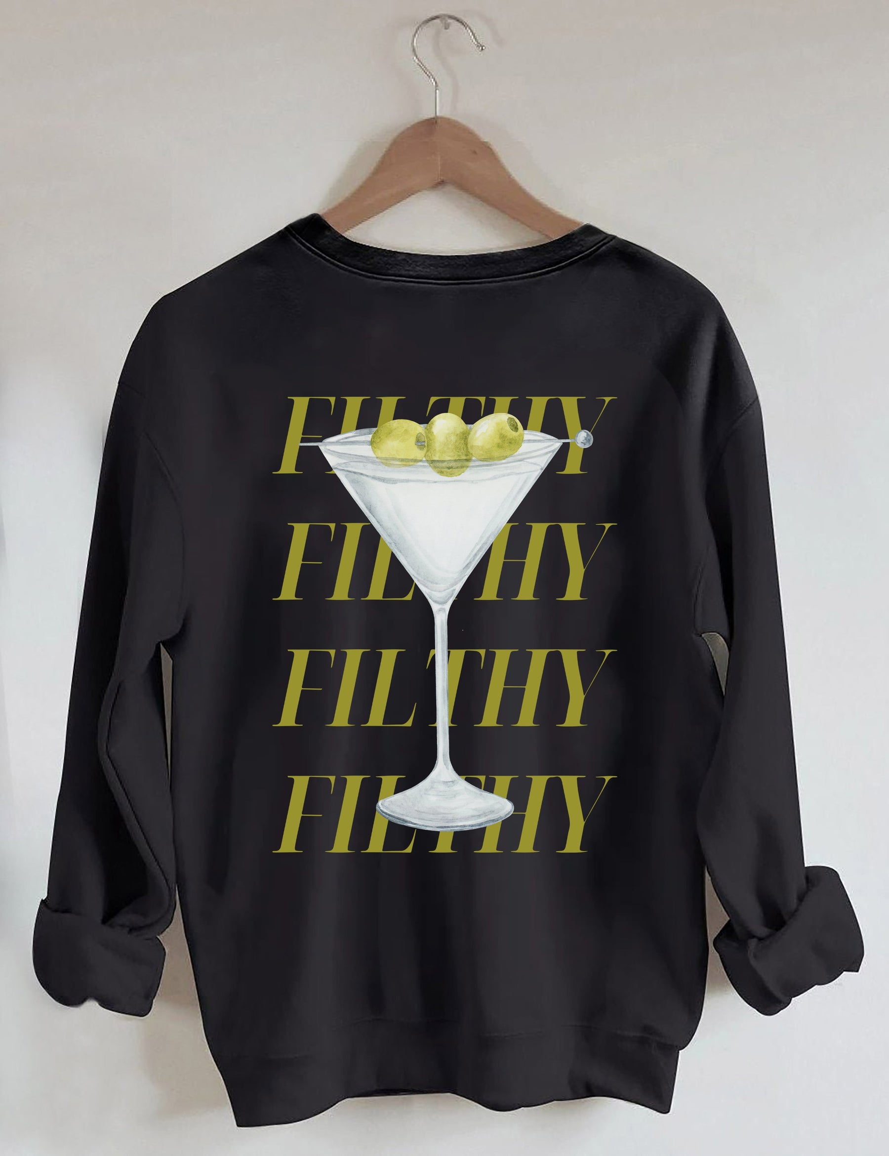 Filthy Martini Sweatshirt