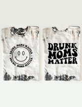 Drunk Moms Matter T-shirt