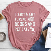 I Just Want to Read Books and Pet Cats Round Neck T-shirt