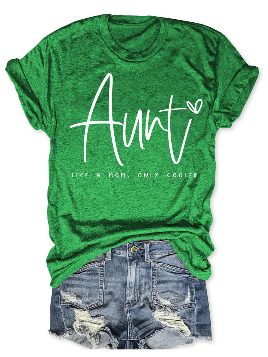 Auntie Like A Mom Only Cooled T-shirt