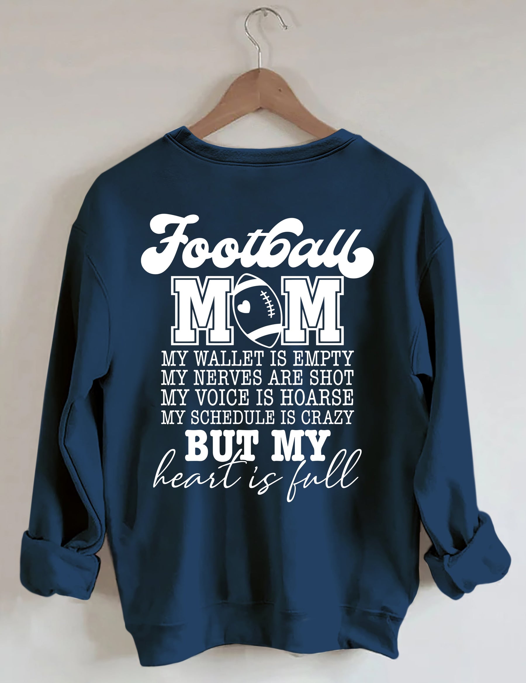 Football Mom My Wallet is Empty Sweatshirt