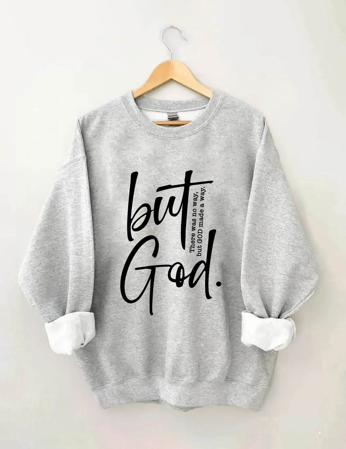 But God Sweatshirt