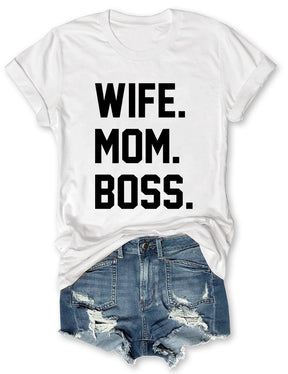 Wife Mom Boss T-Shirt