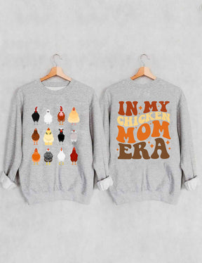 In My Chicken Mom Era Sweatshirt