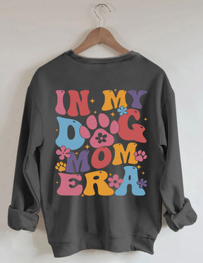 In My Dog Mom Era Sweatshirt