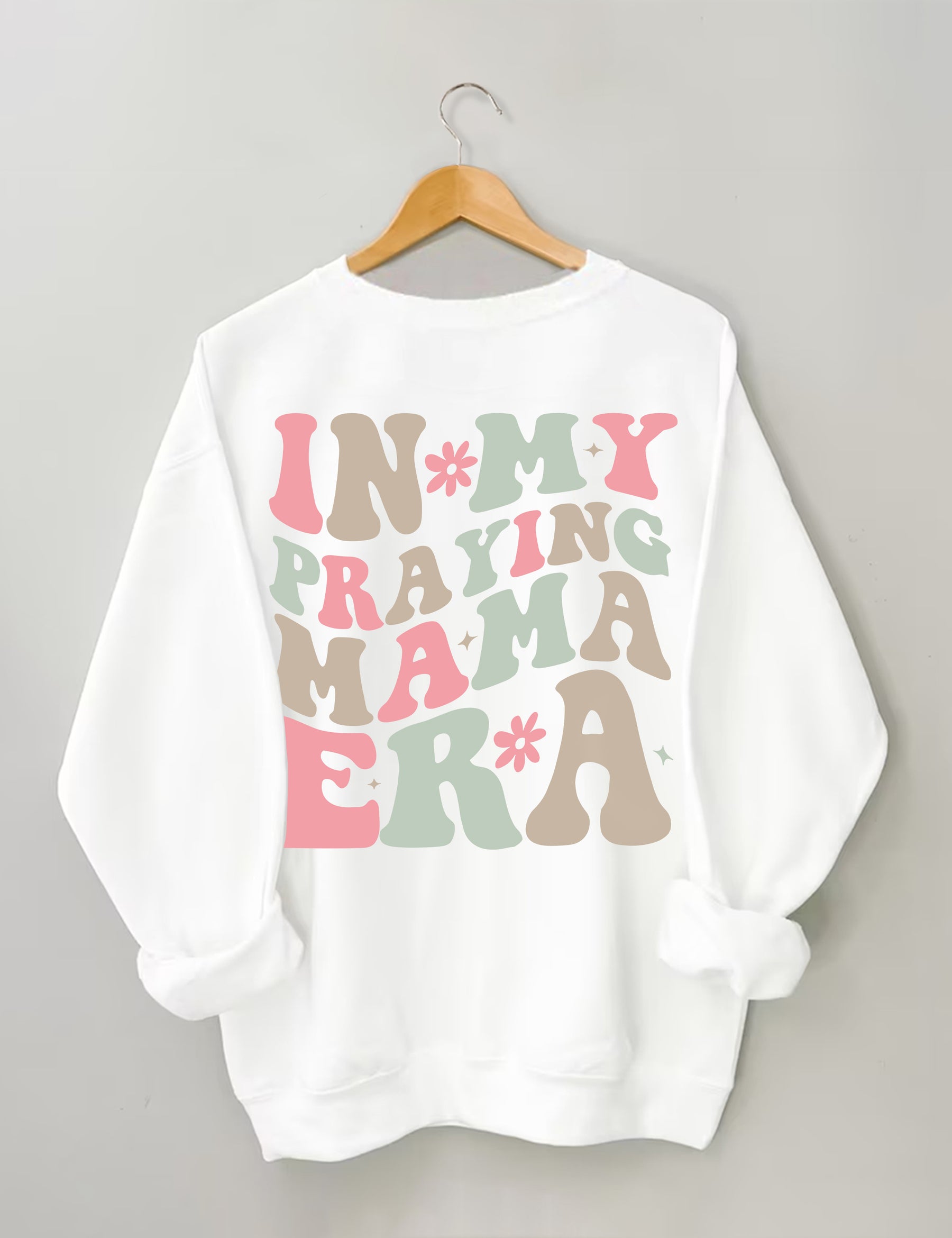 In My Praying Mama Era Sweatshirt