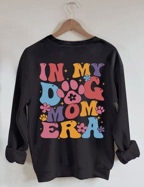 In My Dog Mom Era Sweatshirt