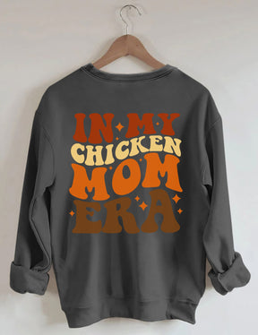 In My Chicken Mom Era Sweatshirt