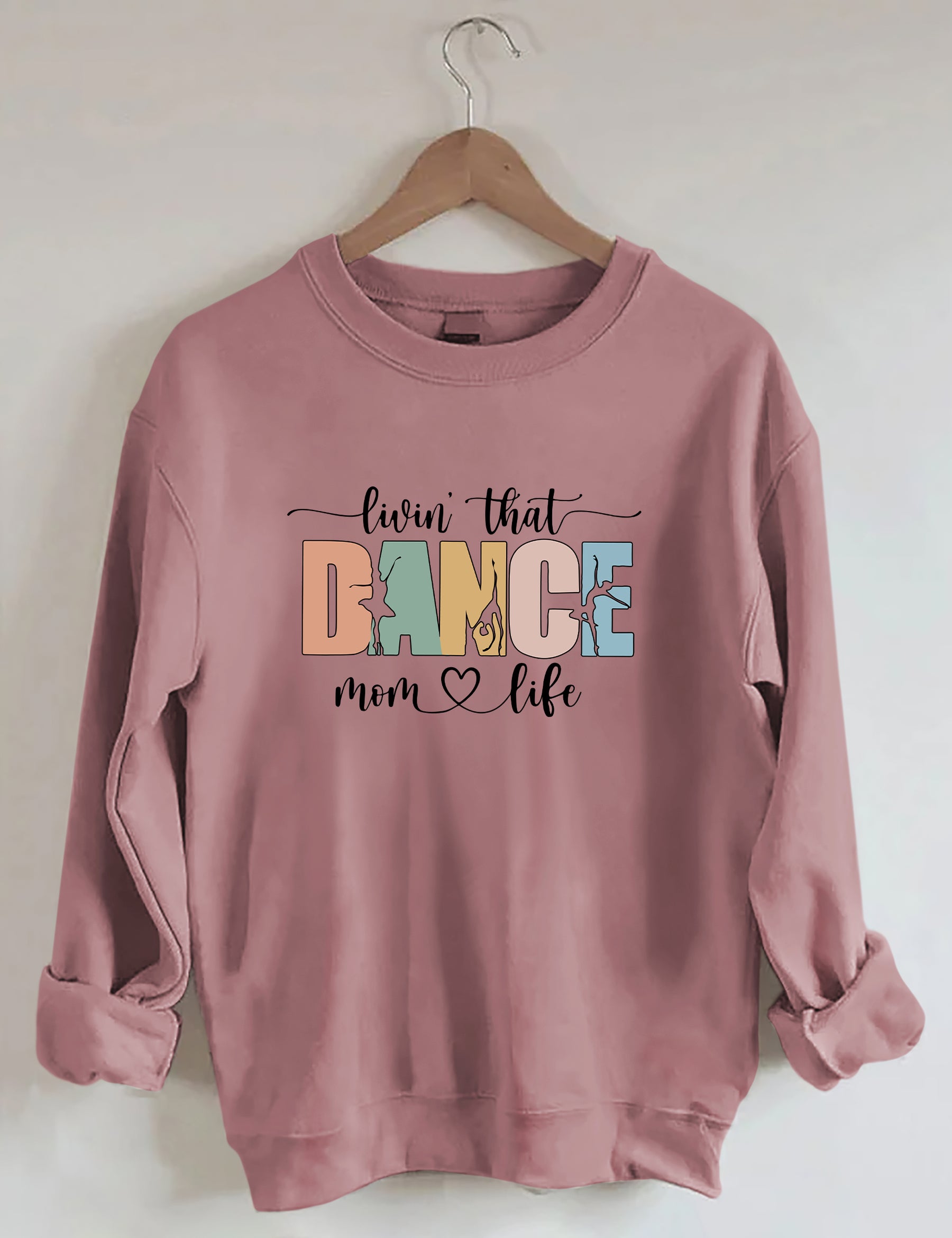 Livin' That Dance Mom Life Sweatshirt