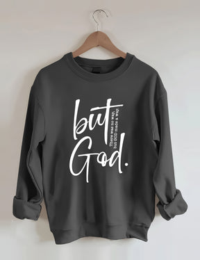 But God Sweatshirt