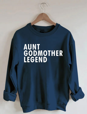 Aunt Godmother Legend Sweatshirt