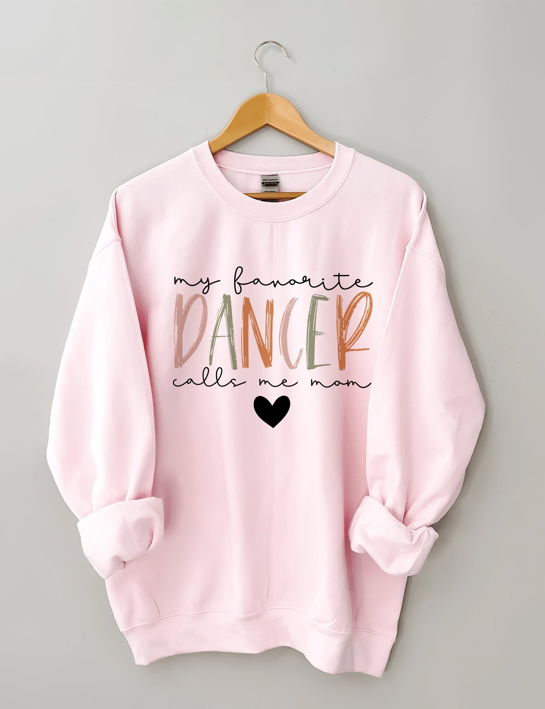 My Favorite Dancer Call Me Mom Sweatshirt