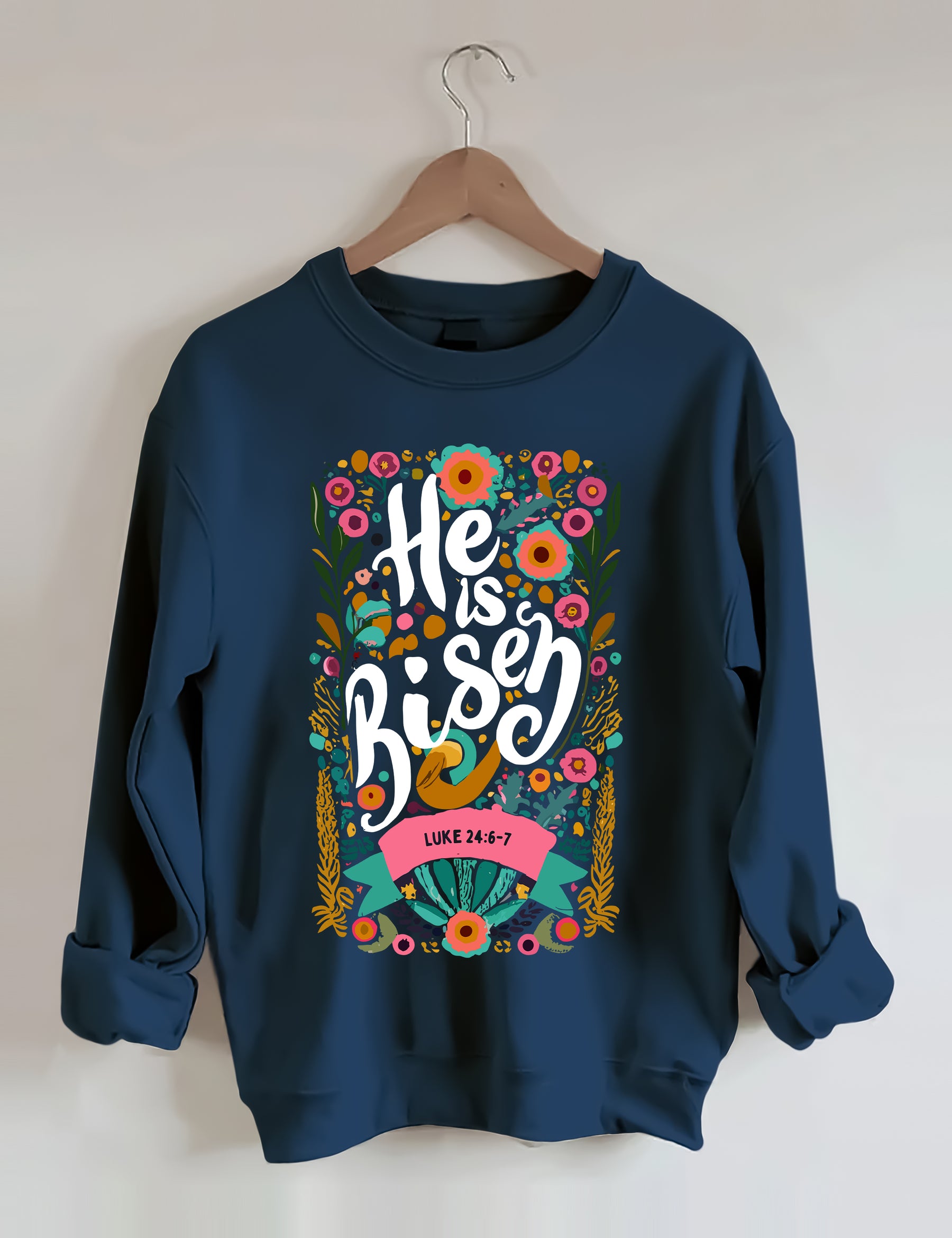 He Is Risen Sweatshirt