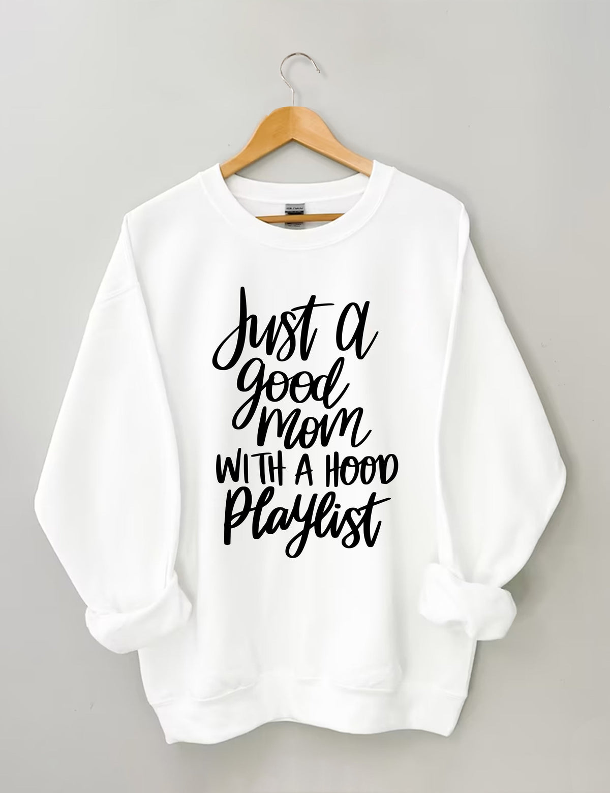 Just A Good Mom With A Hood Playlist Sweatshirt