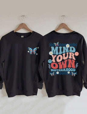 Mind Your Own Motherhood Sweatshirt