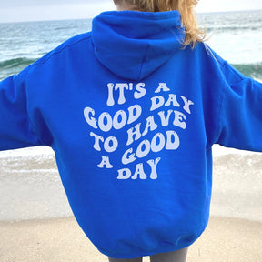 It's A Good Day To Have A Good Day Print Women's Hoodie