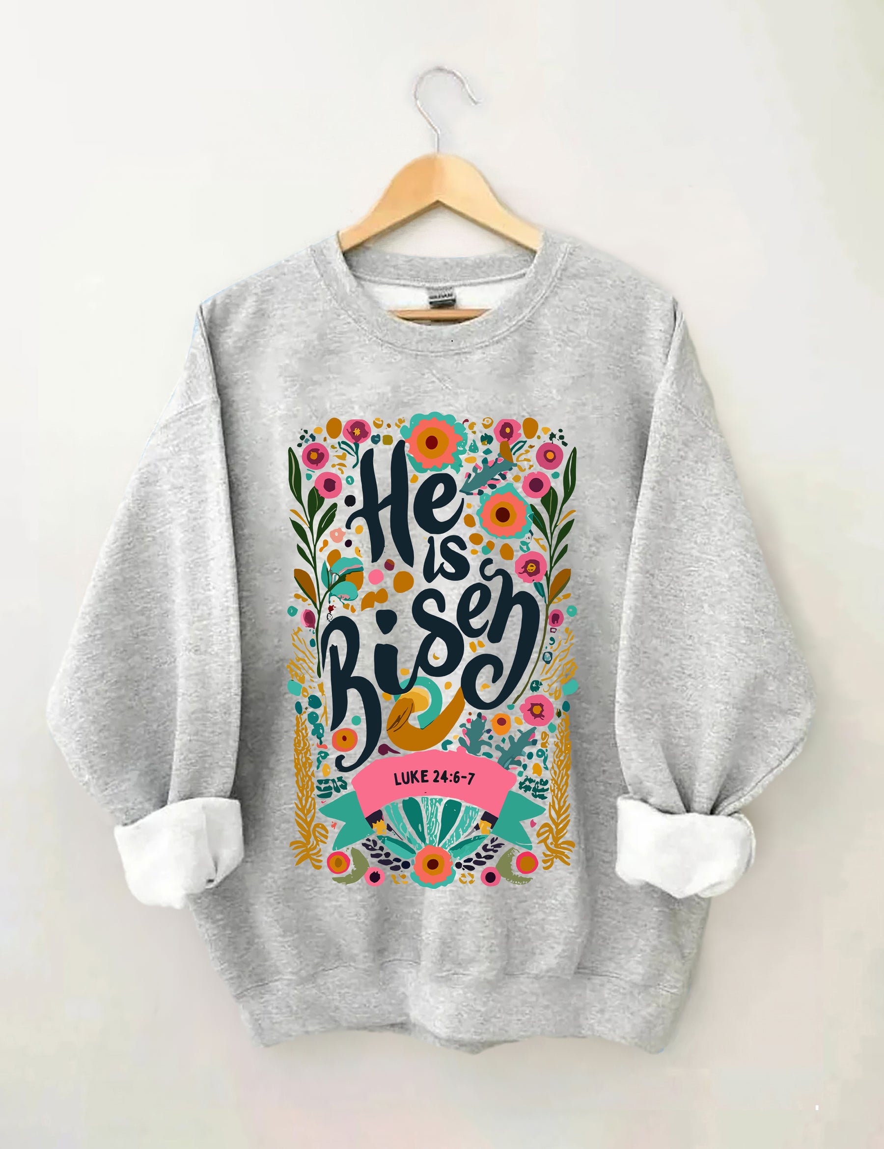 He Is Risen Sweatshirt