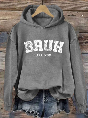 Bruh AKA Mom Hoodie