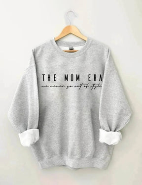 The Mom Era Are Never Go Out Of Style Sweatshirt