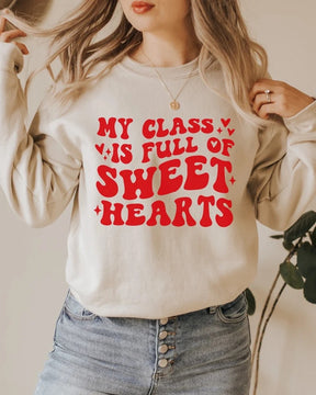 My Class Is Full of Sweethearts sweatshirt