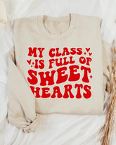 My Class Is Full of Sweethearts sweatshirt