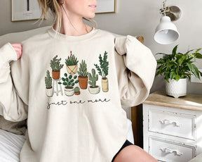 Just One More Plant Sweatshirt